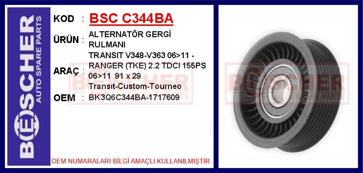 FORD ALTERNATOR GERGI RULMANI TRANSIT V348-V363 06>11 -RANGER (TKE) 2.2 TDCI 155PS 06>11 91 X 29TRANSIT-C
