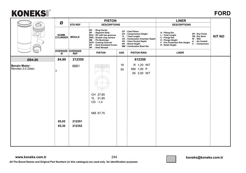 FORD PISTON + SEGMAN 84,8MM STD FOCUS – MONDEO / 2.0 ZETEC NEW LINE 98>004