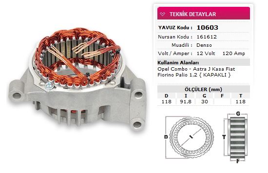 FIAT STATOR DENSO TIP 12V 120A OPEL COMBO ASTRA J KASA FIAT FIORINO PLIO 1,2 KAPAKLI NURSAN 161612